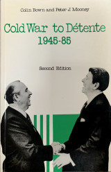 Cold War to Détente 1945-85 Second Edition
