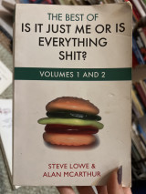 Is it just me or is everything shit