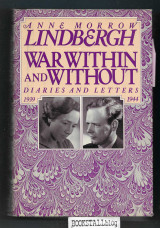 War Within and Without : Diaries and Letters of Anne Morrow Lindbergh 1939-1944