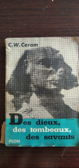 Des Dieux, des tombeaux, des savants