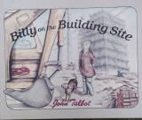 Billy on the building site