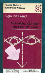 Drei Abhandlungen Zur Sexualtheorie : Und Verwandte Schriften
