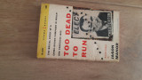 Too dead to run