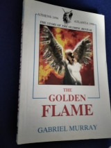 The golden flame The story of olympic revival
