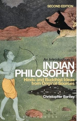 An Introduction to Indian Philosophy: Hindu and Buddhist Ideas from Original Sources 2nd Edition