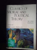 Classics of Moral and Political Theory (second edition)