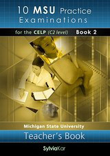 10 MSU Practice Examinations for the CELP Book 2: Teacher's Book