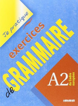 Exercices de grammaire Je pratique niveau A2