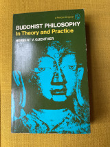 Buddhist Philosophy in theory and practice