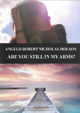 Are you still in my arms?