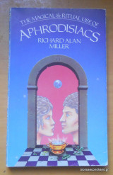 Magical and Ritual Use of Aphrodisiacs