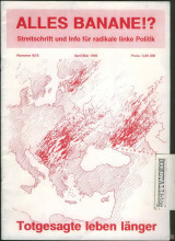 Alles Banane!? : Streitschrift und Info fur radikale linke Politik N. 9/10– Todgesagte leben langer