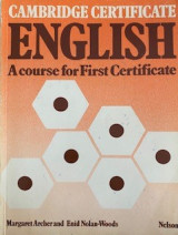 Cambridge Certificate English A Course For First Certificate