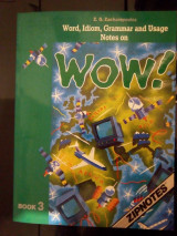Wow! Book 3 Word, Idiom, Grammar and Usage notes on Zipnotes