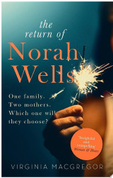 The Astonishing Return of Norah Wells
