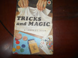 Tricks and magic