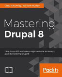 Mastering Drupal 8