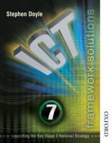 ICT Framework Solutions Year 7 ICT Framework Solutions Year 7 Pupil's Book