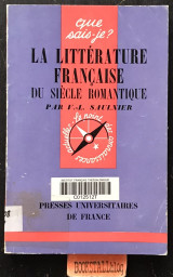 La littérature française du siècle romantique. Que sais-je? 7e édition revue
