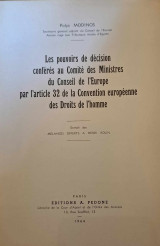 Les pouvoirs de décision conférés au Comité des Ministres du Conseil de l'Europe par l'article 32 de la Convention européenne des Droits de l'homme