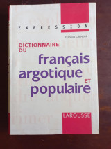Dictionnaire du français argotique et populaire