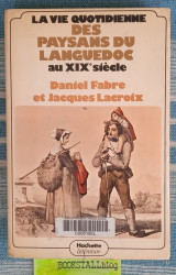 La vie quotidienne des paysans du Languedoc au XIXe siècle