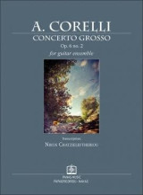 Concerto Grosso op. 6 no. 2 in La majore: for guitar ensemble ( orig. Fa maj )