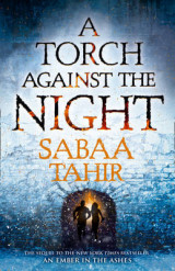 A Torch Against the Night (an Ember in the Ashes, Book 2)