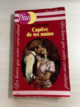 Captive de tes mains ; Une si douce folie ; La fée de l'aurore