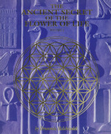 The Ancient Secret of the Flower of Life, Volume 2