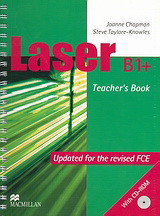 Laser B1+: Teacher's Book: Updated for the Revised FCE
