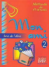 Mon Ami 2: Livre de l' élève