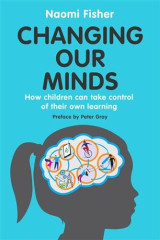 Changing Our Minds: How children can take control of their own learning - Softcover