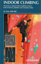 Indoor Climbing: Skills for climbing wall users and instructors