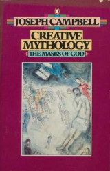 The Masks of God: Creative mythology