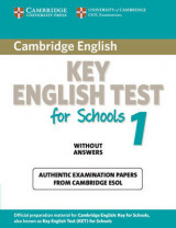 Cambridge Key English Test for Schools 1 Student's Book without answers Level 1 Cambridge Key English Test for Schools 1 Student's Book without answers: Official Examination Papers from University of Cambridge ESOL Examinations