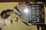 Gilbert Murray, OM, 1866-1957