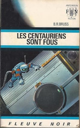Les centauriens sont fous