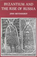 Byzantium and the Rise of Russia