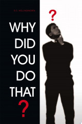 Why Did You Do That?