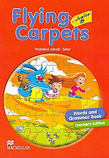 Flying Carpets Junior B: Words and Grammar Book: Teacher's Edition