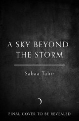 A Sky Beyond the Storm (An Ember in the Ashes, #4)