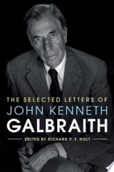 The Selected Letters of John Kenneth Galbraith
