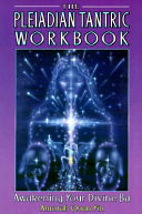 The Pleiadian Tantric Workbook