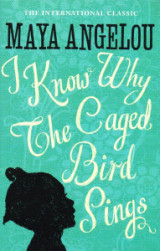 I Know Why The Caged Bird Sings