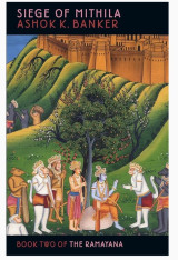 Siege of Mithila (Ramayana): Book Two of the Ramayana