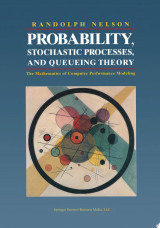 Probability, Stochastic Processes, and Queueing Theory