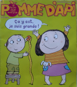 Pomme d'api N° 506 : ça y est,je suis grande