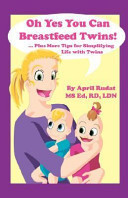 Oh Yes You Can Breastfeed Twins! …Plus More Tips for Simplifying Life with Twins