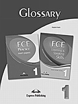 FCE Practice Exam Papers 1: Glossary: FCE Practice Exam Papers 1 and FCE Listening & Speaking Skills 1